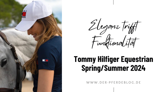 Der Pferdeblog - Tommy Hilfiger Equestrian Kollektion Spring_Summer 2024