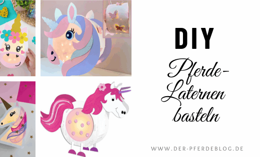 DIY Pferdelaternen basteln